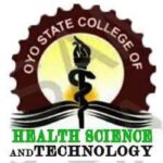 OYO STATE COLLEGE OF HEALTH SCIENCE AND TECHNOLOGY, ELEYELE IBADAN (OYSCHST) RELEASES ADMISSION FORMS FOR 2023/2024 ACADEMIC SESSION