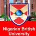 NIGERIA BRITISH UNIVERSITY (NBU) RELEASES POST UTME FORM FOR 2023/2024 ACADEMIC SESSION
