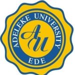 ADELEKE UNIVERSITY (EDE) RELEASES 2024/2025 ADMISSION FORM.