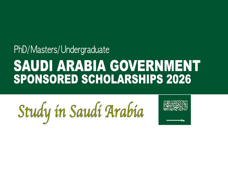 SAUDI ARABIA GOVERNMENT SCHOLARSHIPS 2025
